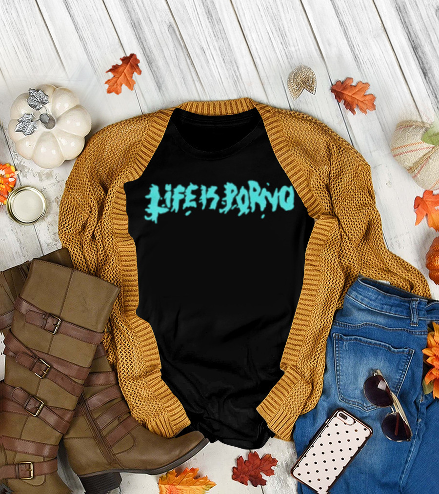 Life Is Porno Original Graffiti T-Shirt