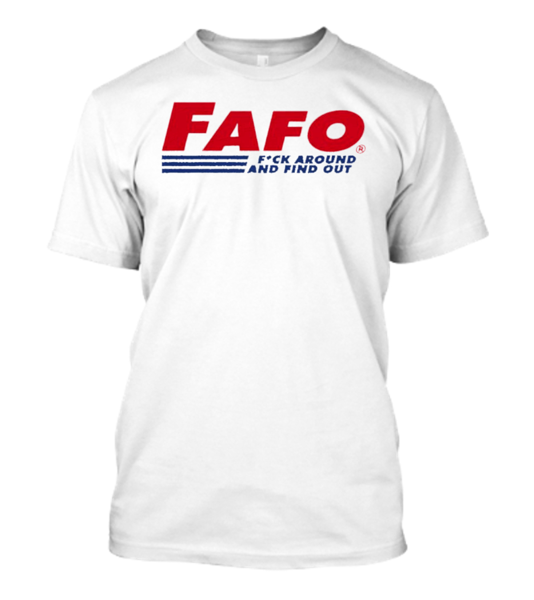 FAFO F*ck Around And Find Out Distressed T-Shirt