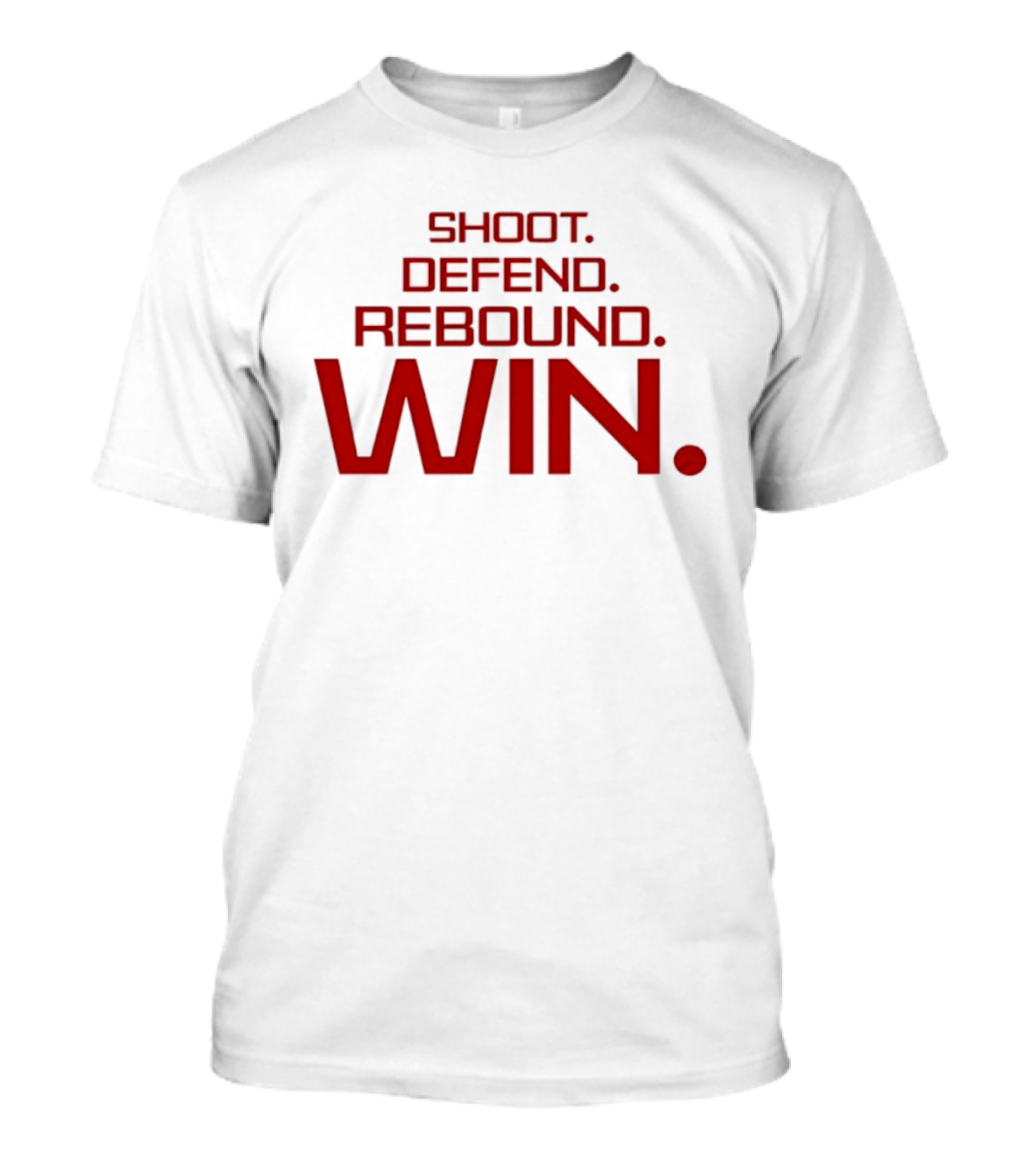 Shoot Defend Rebound Win Basketball T-Shirt