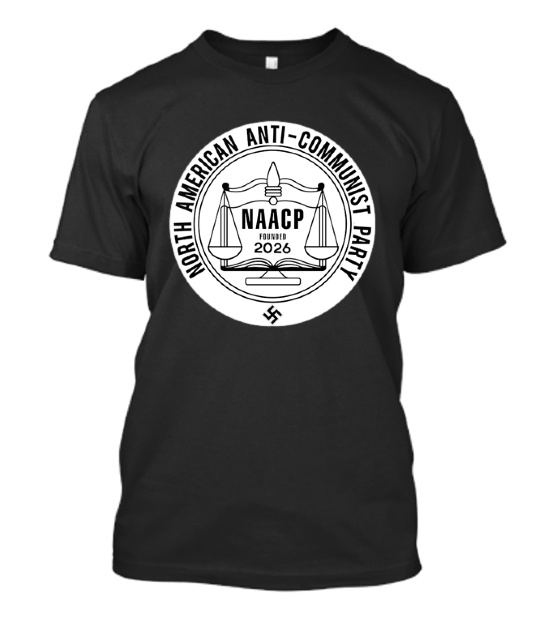 North American Anti Communist Party NAACP Founded 2026 T-Shirt