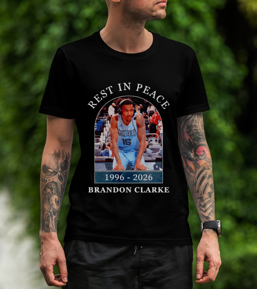 Rest In Peace Brandon Clarke 1996 2026 Memphis Grizzlies T-Shirt