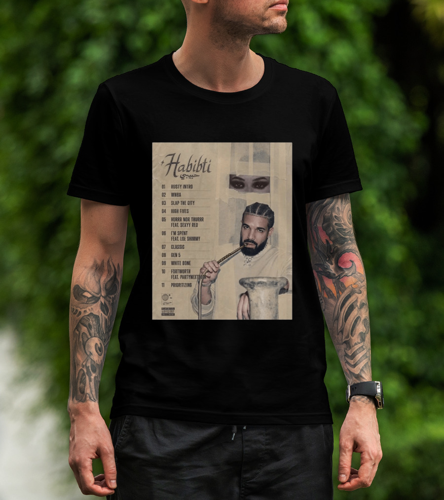 Drake Habibti Tracklist Rusty Intro Sexy Red Loe Shimmy PartyNextDoor T-Shirt