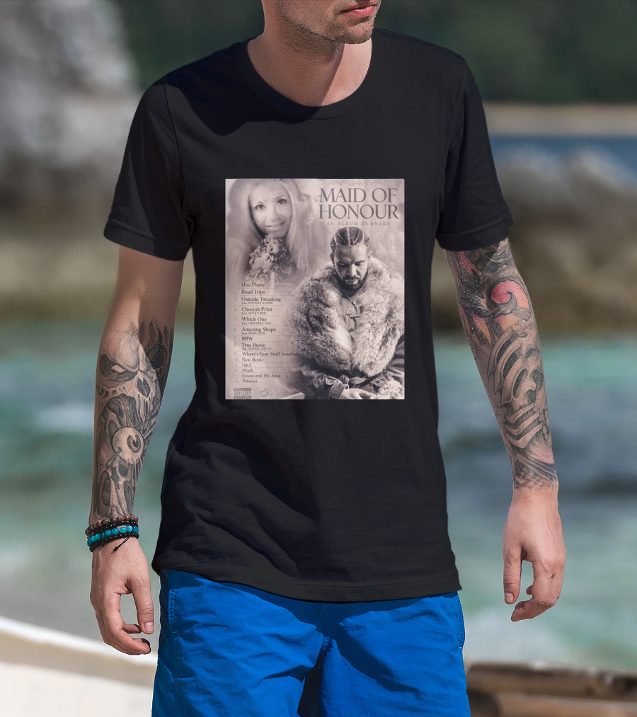 Maid Of Honour An Album By Drake Tracklist Featuring Road Trips And Cheetah Print T-Shirt
