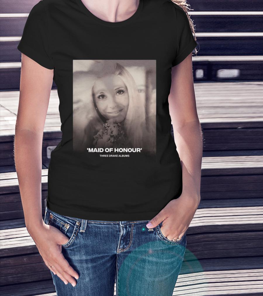 Maid Of Honour Three Drake Albums T-Shirt