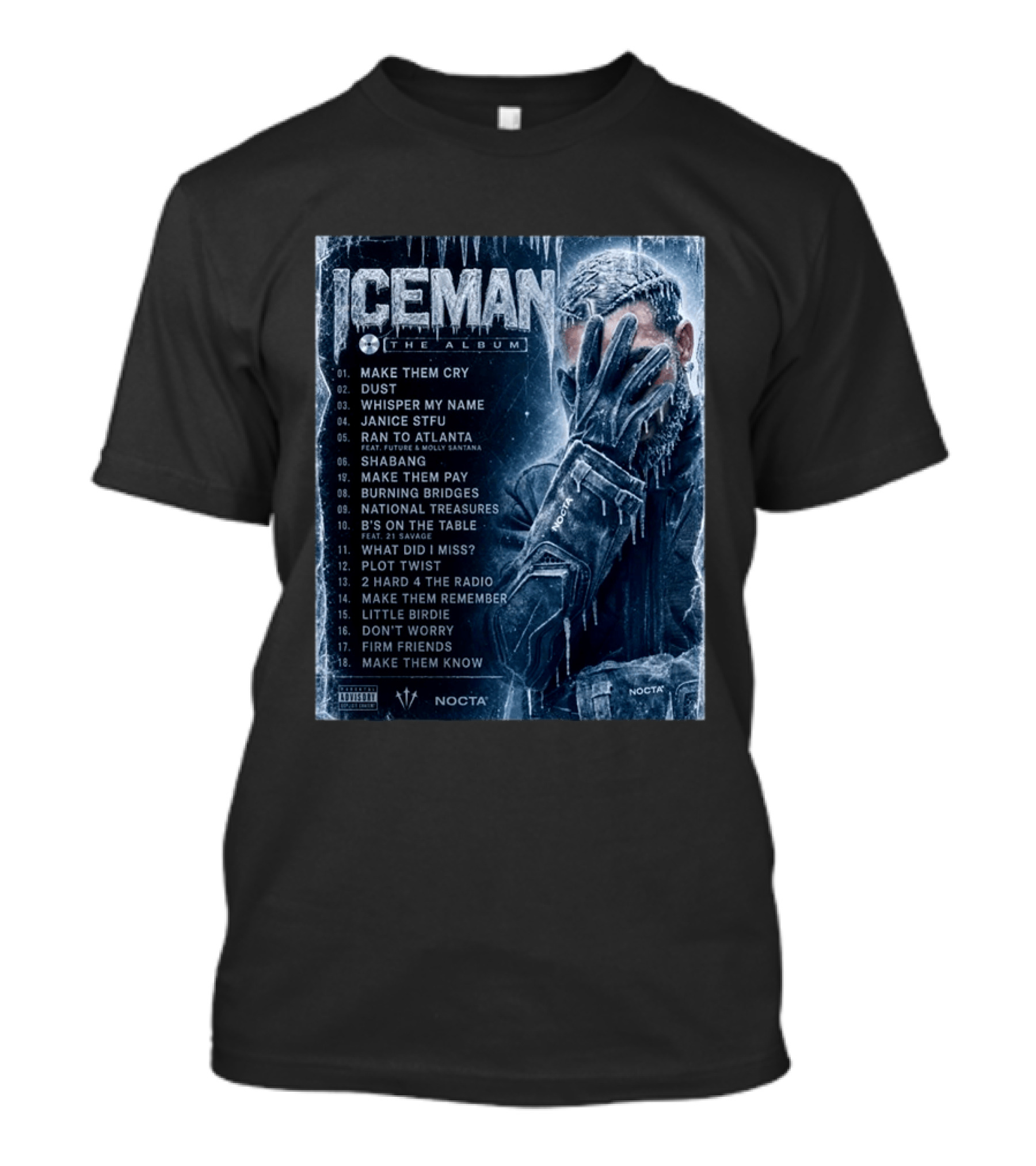 ICEMAN The Album Make Them Cry Whisper My Name Ran To Atlanta National Treasures Nocta Drake Tracklist T-Shirt