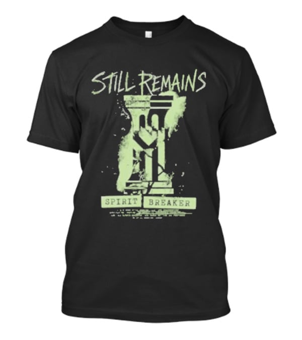 Still Remains Spirit Breaker Splatter Dripping T-Shirt
