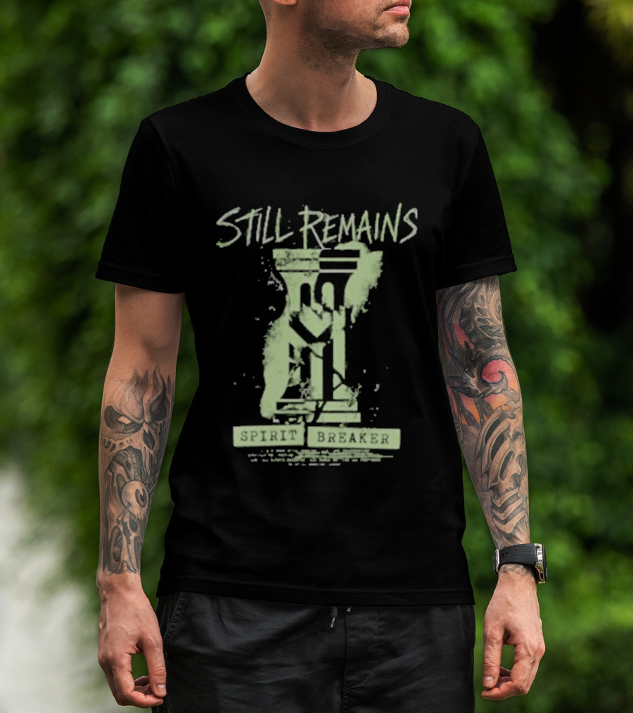 Still Remains Spirit Breaker Splatter Dripping T-Shirt