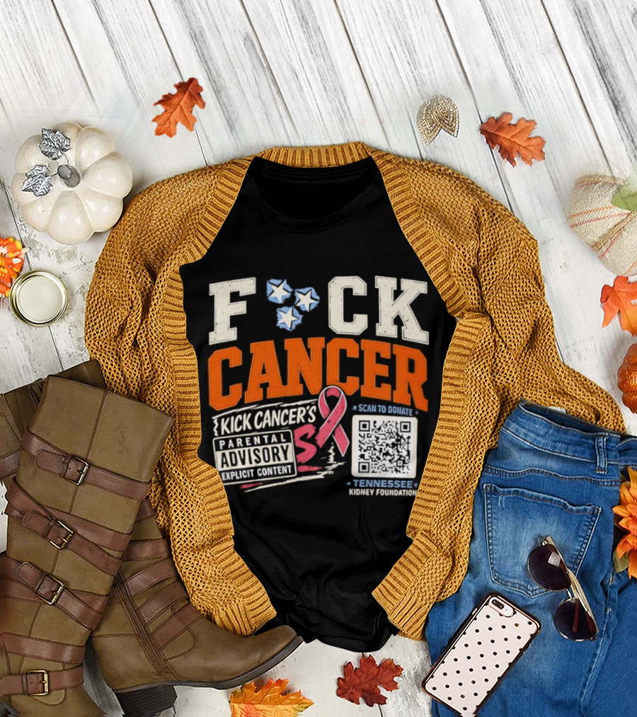Fck Cancer Kick Cancer's Parental Advisory Tennessee Kidney Foundation T-Shirt