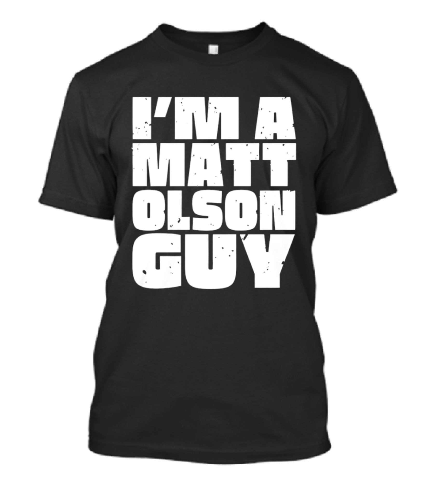 I'm A Matt Olson Guy Sports Fan T-Shirt