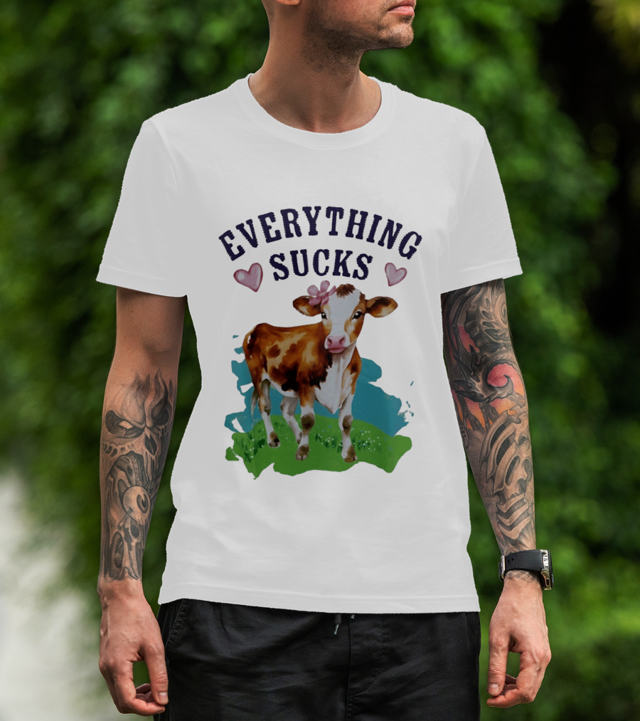 Everything Sucks Cow With Hearts T-Shirt