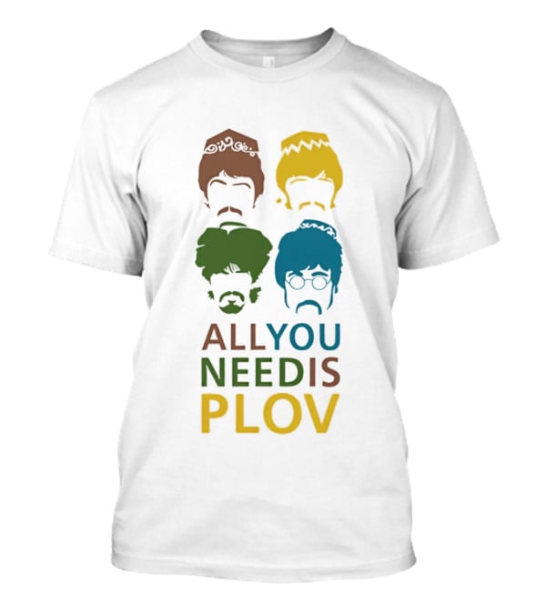 All You Need Is Plov Beatles Pop T-Shirt