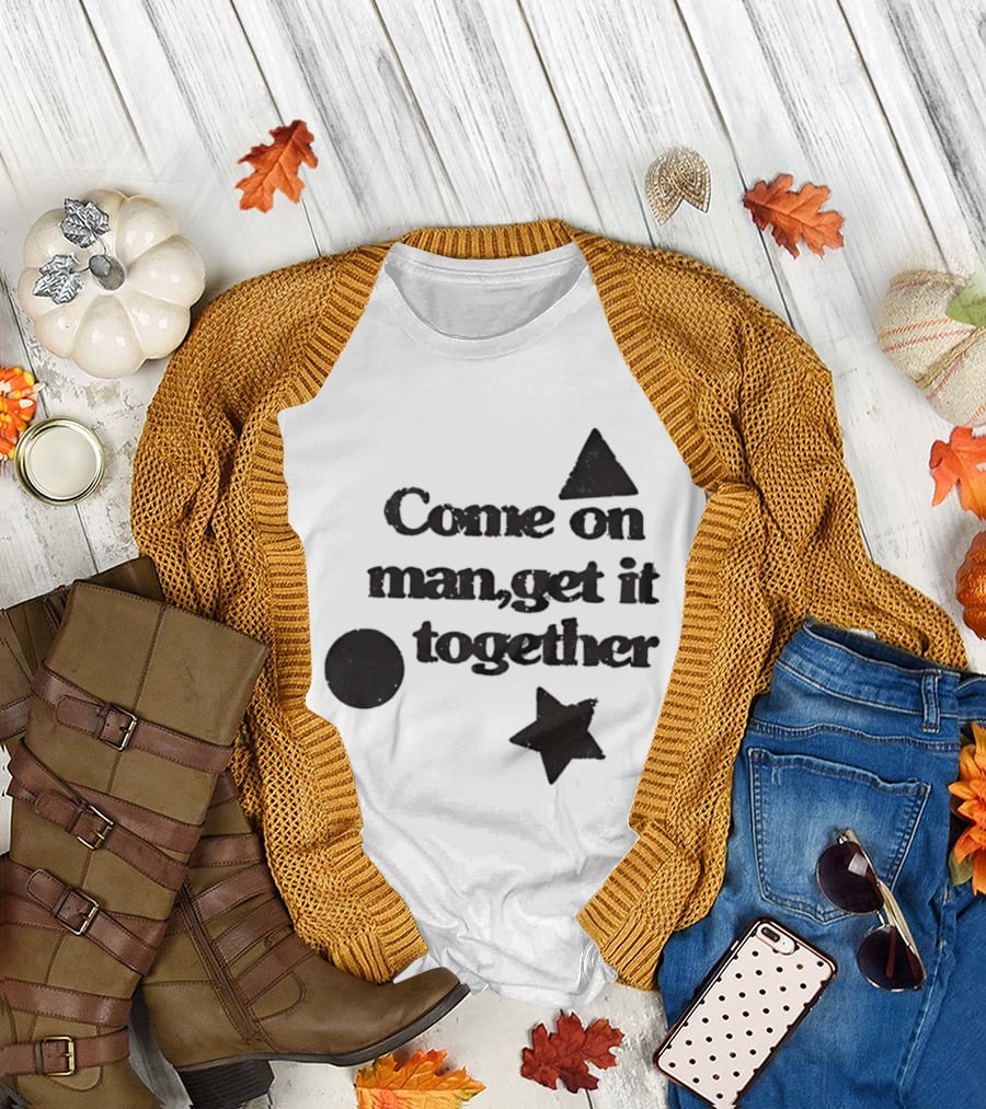 Come on Man Get It Together Circle Triangle Star T-Shirt