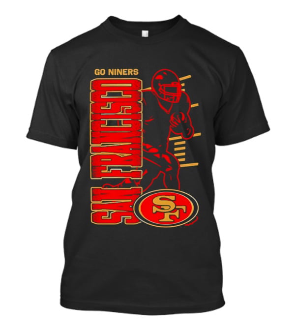 Go Niners San Francisco 49ers SF Football Team Spirit T-Shirt