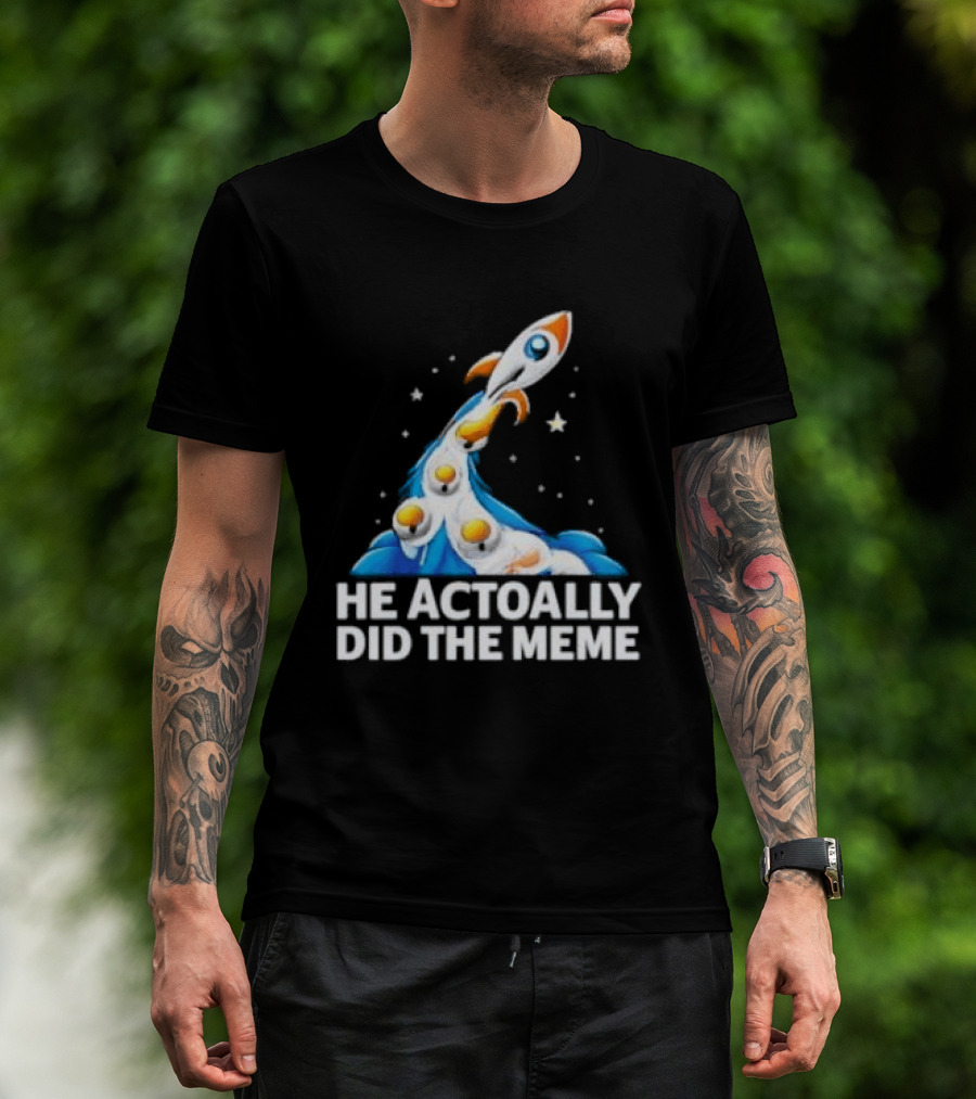 He Actoally Did The Meme Rocket Launch Planets T-Shirt