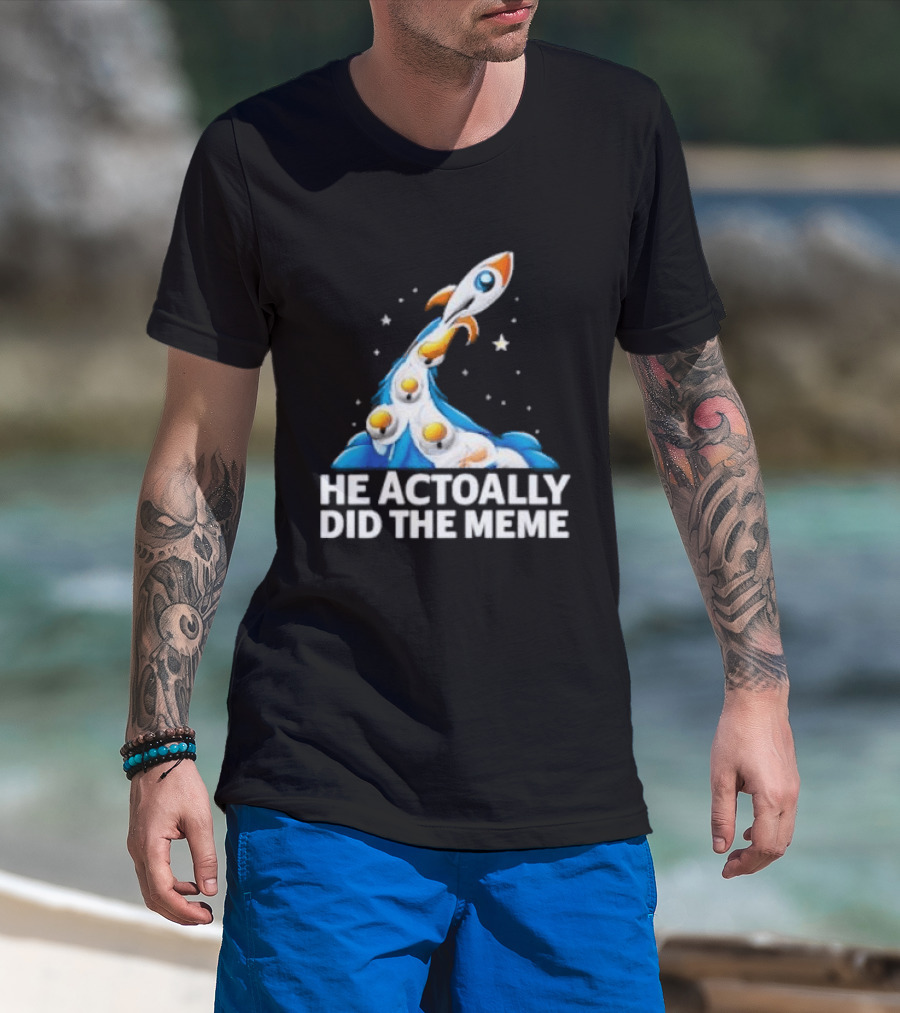 He Actoally Did The Meme Rocket Launch Planets T-Shirt