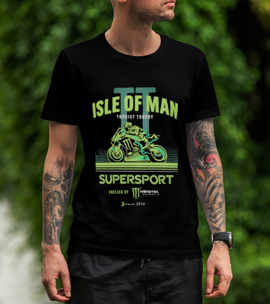 Isle Of Man TT Tourist Trophy Supersport Powered By Monster Energy Since 2010 T-Shirt