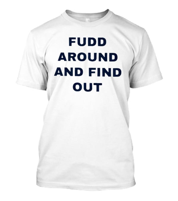 Azzi's Mom Fudd Around And Find Out Name And Number Phrase T-Shirt