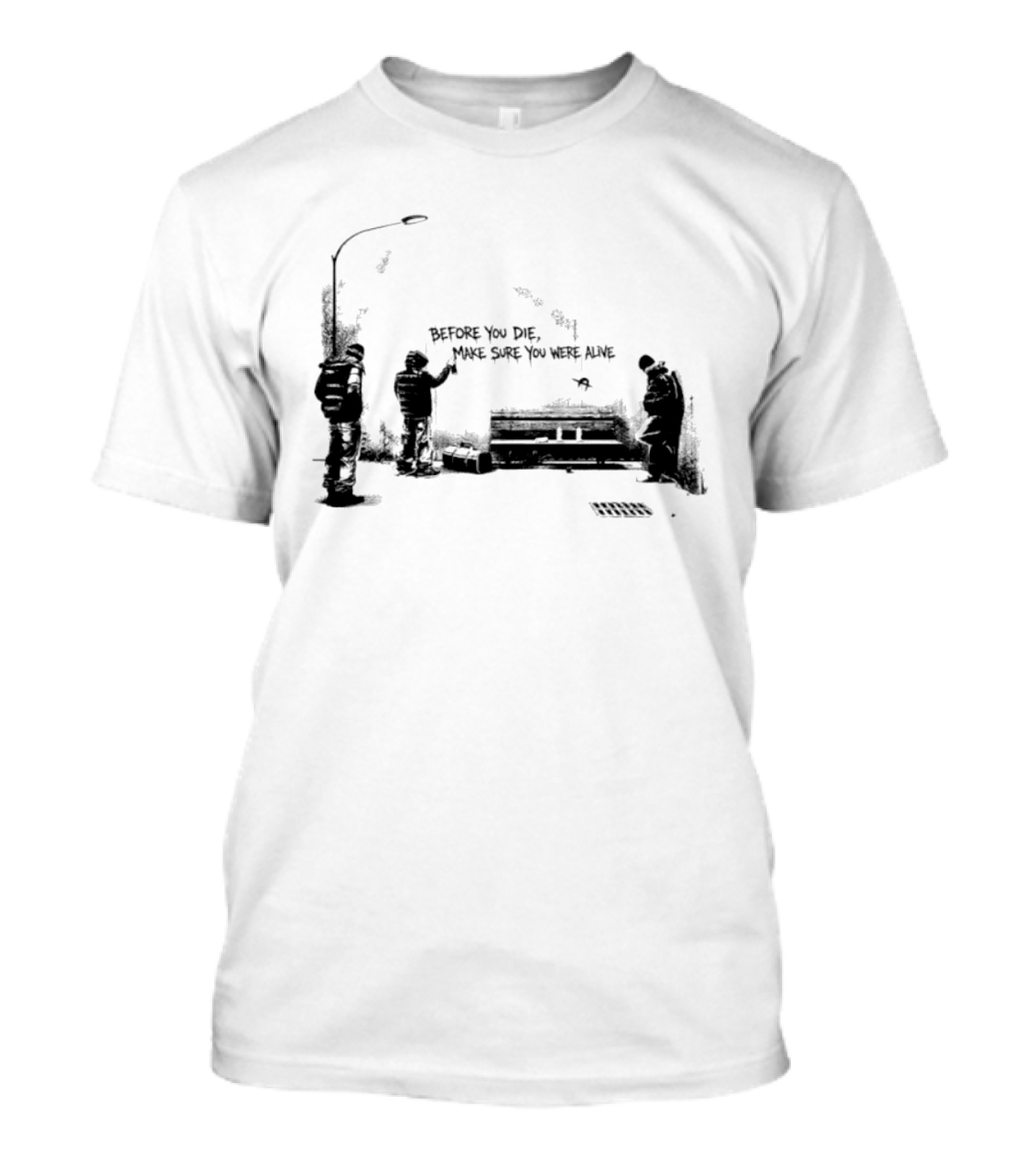 Before You Die Make Sure You Were Alive Graffiti Street Scene T-Shirt