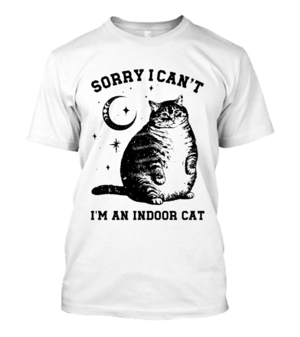 Sorry I Can't I'm An Indoor Cat Moon And Stars Fat Cat T-Shirt