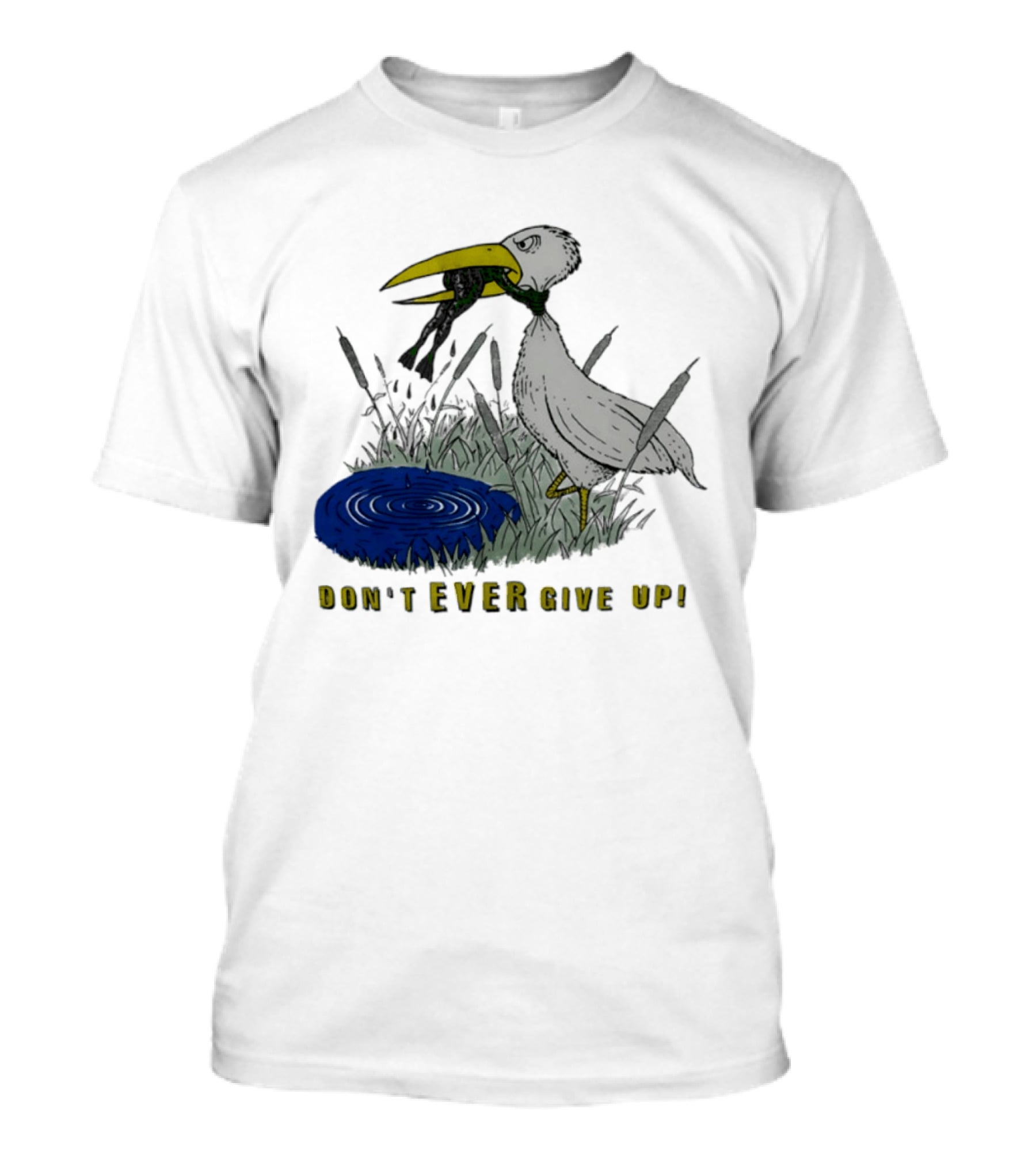 Heron And Frog Don't Ever Give Up Motivational Wildlife Scene T-Shirt