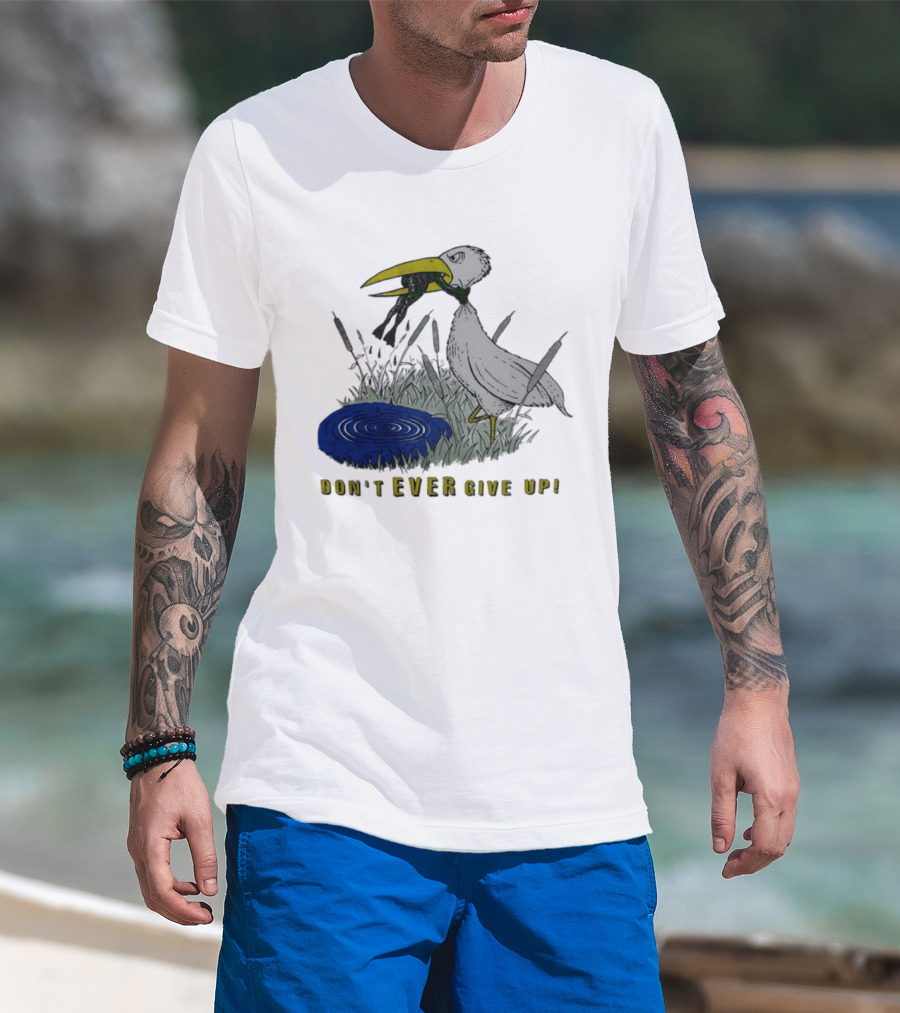 Heron And Frog Don't Ever Give Up Motivational Wildlife Scene T-Shirt