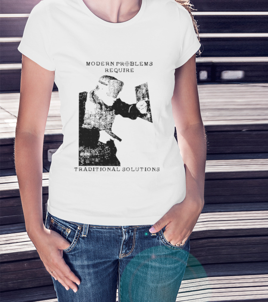 Modern Problems Require Traditional Solutions Nostalgic Warrior T-Shirt