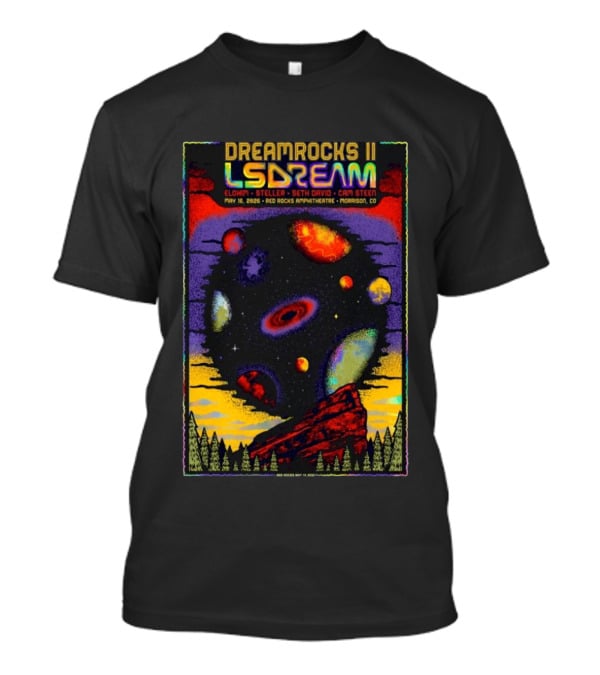 DREAMROCKS II LSDREAM Elohim Steller Seth David Cam Steen May 16 2026 Red Rocks Amphitheatre Morrison CO T-Shirt