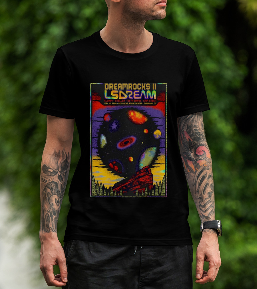 DREAMROCKS II LSDREAM Elohim Steller Seth David Cam Steen May 16 2026 Red Rocks Amphitheatre Morrison CO T-Shirt