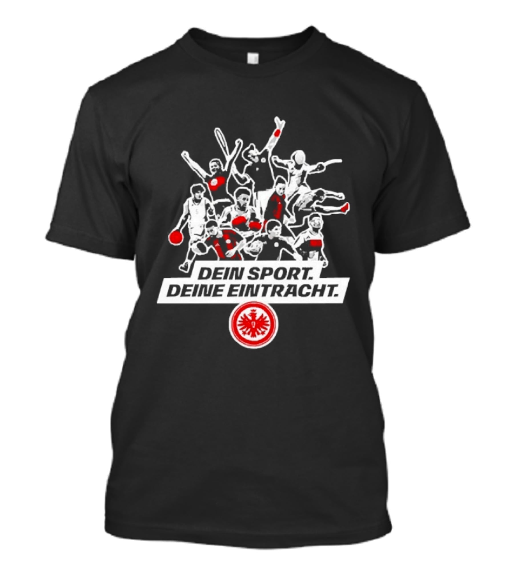 Dein Sport Deine Eintracht Frankfurt Team Spirit Athletes T-Shirt