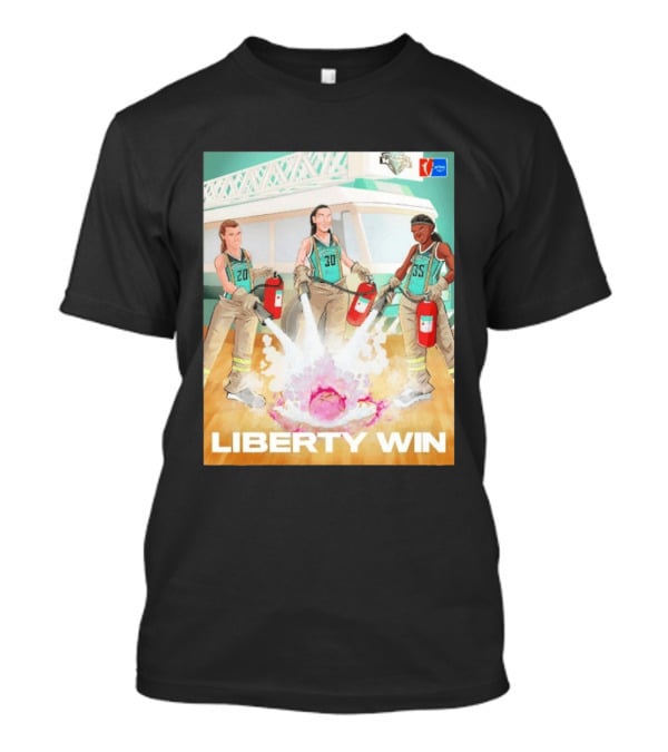 Liberty Win New York Liberty Extinguish Portland Fire Opening Night WNBA T-Shirt