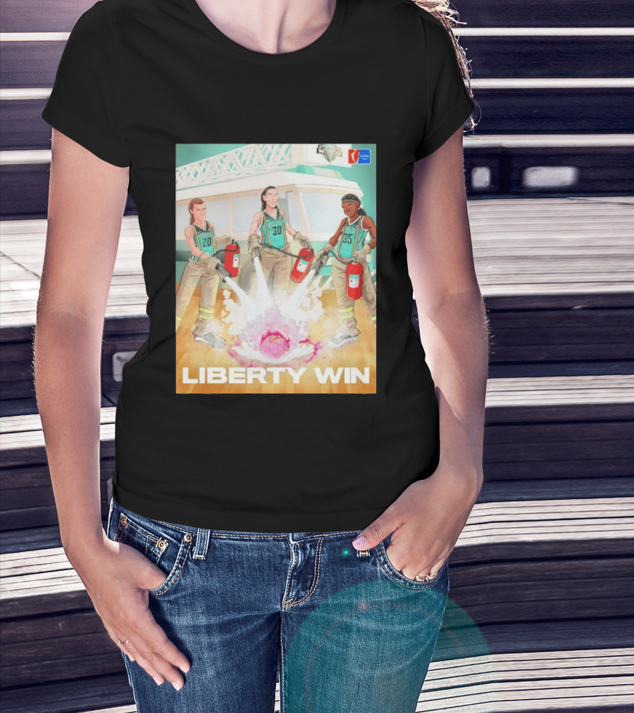 Liberty Win New York Liberty Extinguish Portland Fire Opening Night WNBA T-Shirt