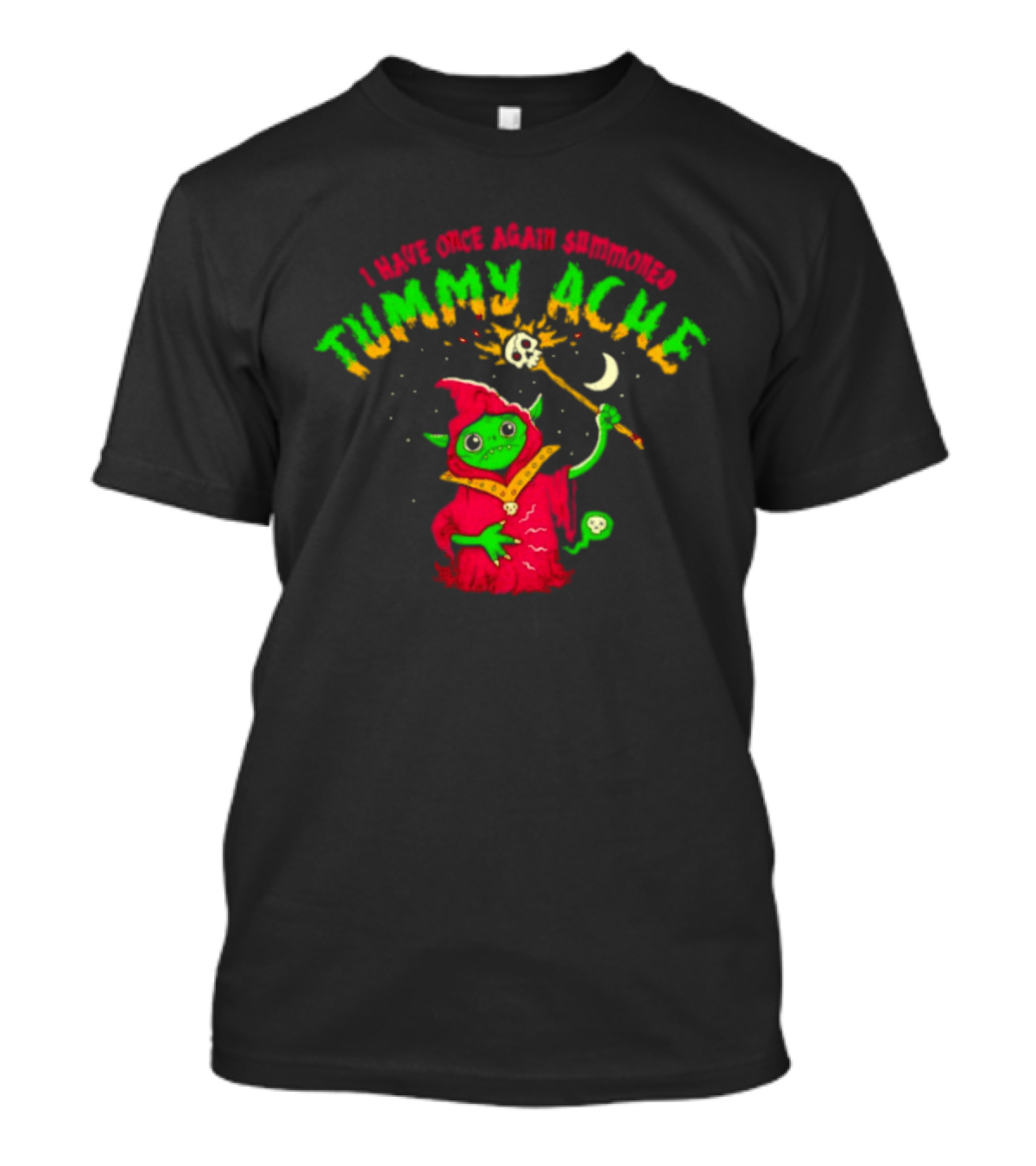 Goblin Wizard I Have Once Again Summoned Tummy Ache Magic Spell T-Shirt