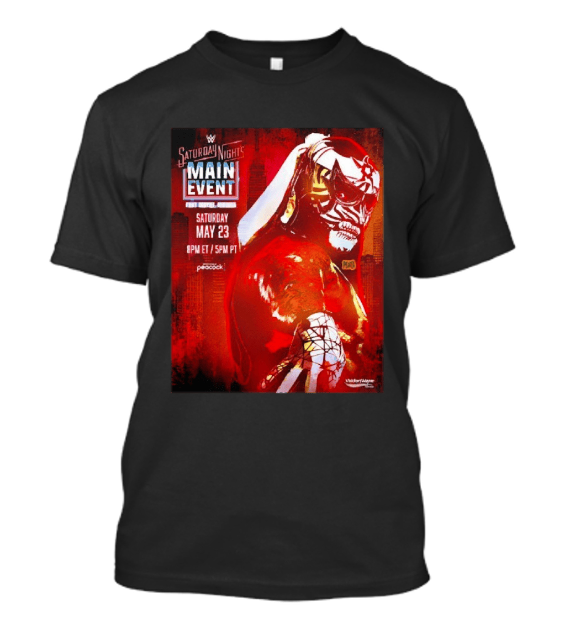 Saturday Night's Main Event May 23 Peacock Fort Wayne Indiana T-Shirt