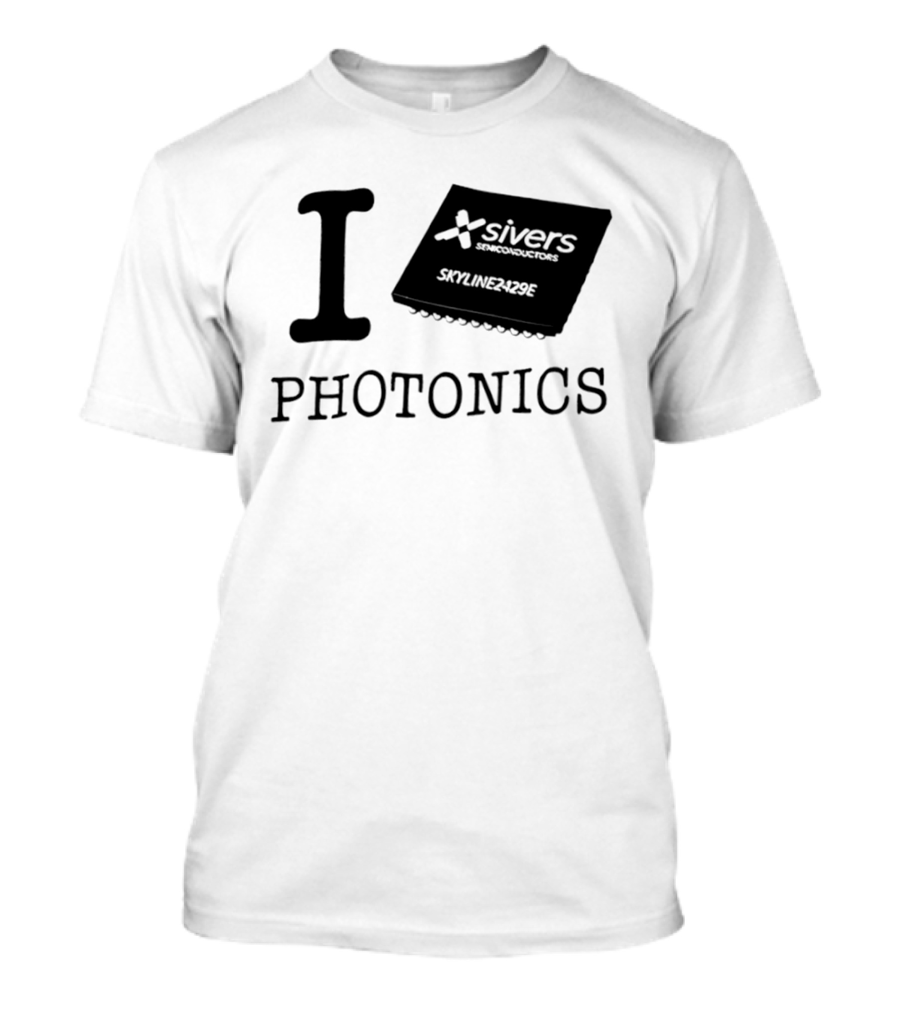 I Love Photonics Sivers Semiconductors Skyline2429E Chip T-Shirt