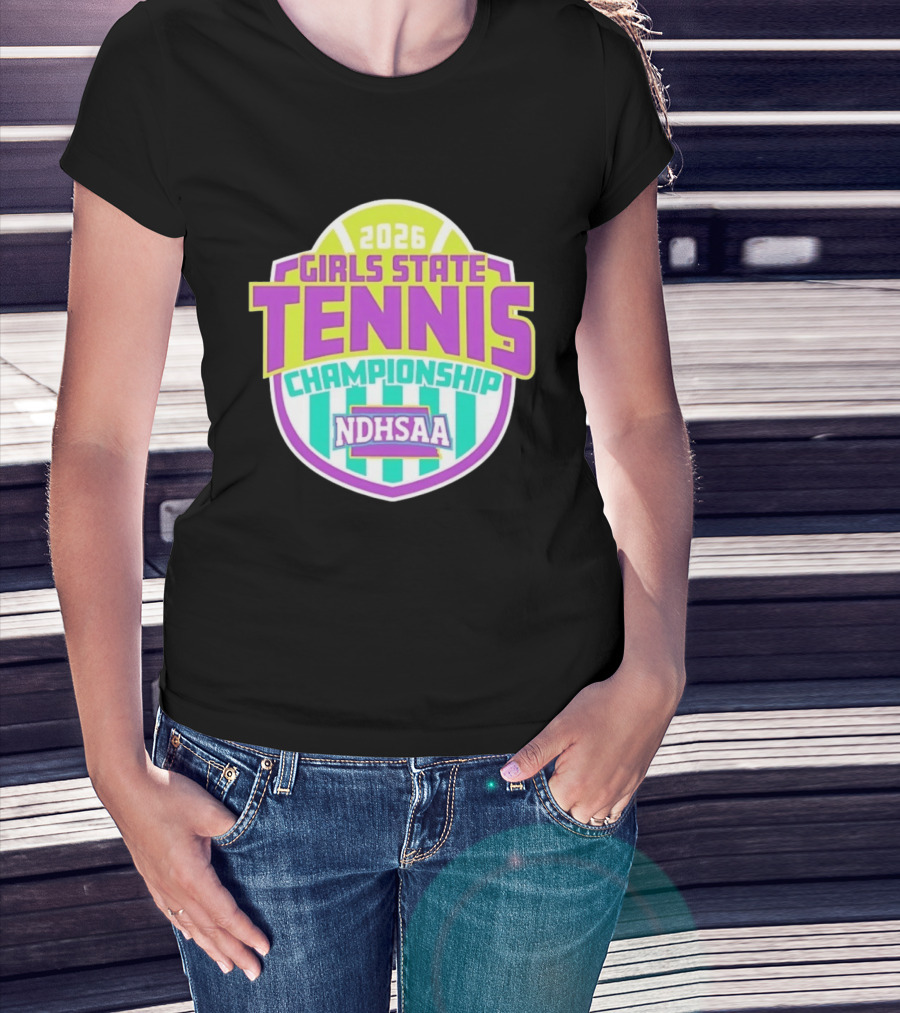 2026 Girls State Tennis Championship NDHSAA T-Shirt