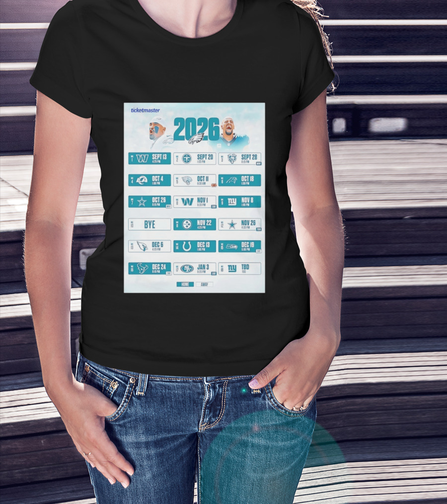 Philadelphia Eagles 2026 Season Schedule Ticketmaster All Kickoffs Home Away NFL Games T-Shirt