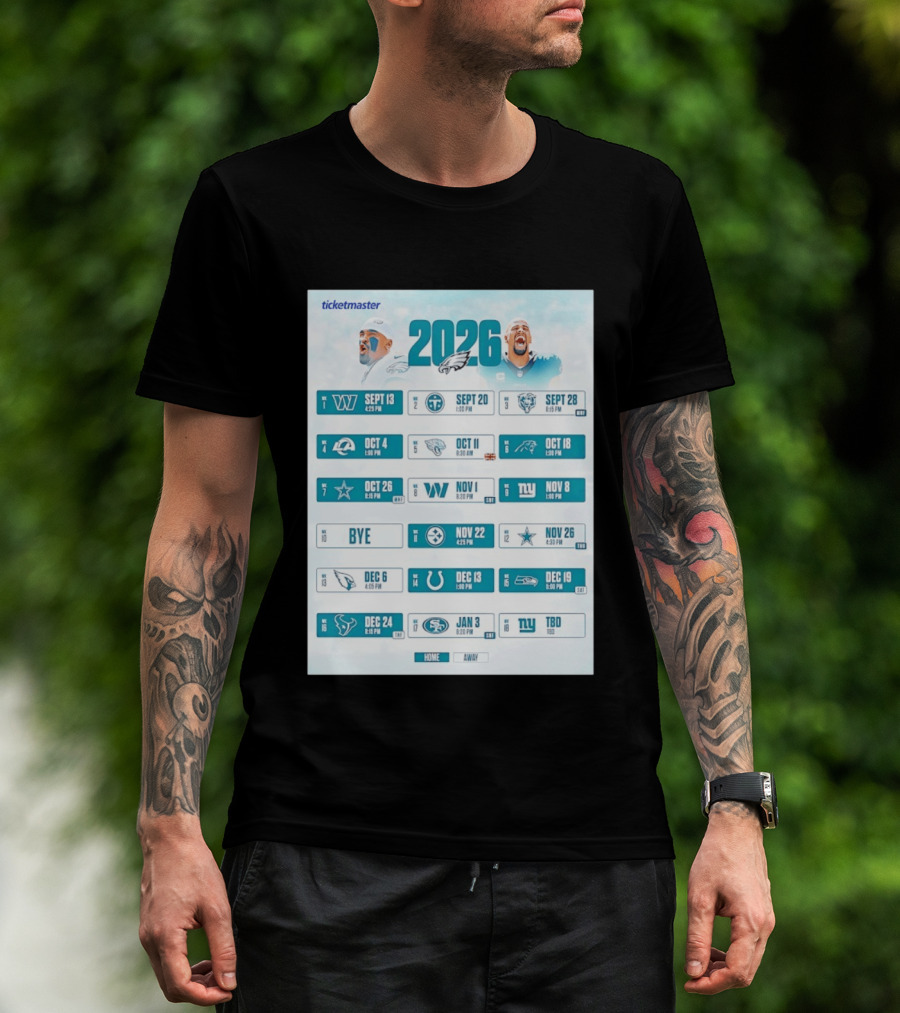 Philadelphia Eagles 2026 Season Schedule Ticketmaster All Kickoffs Home Away NFL Games T-Shirt