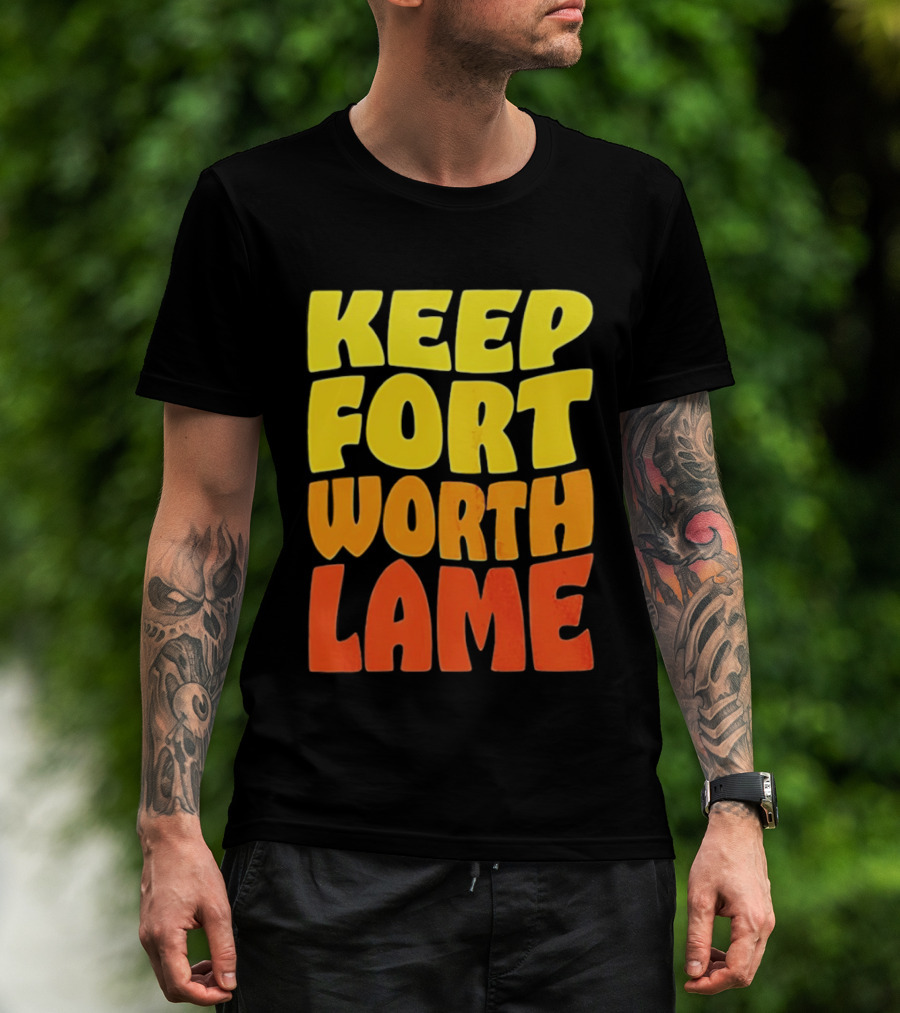 Keep Fort Worth Lame Retro Colorful T-Shirt