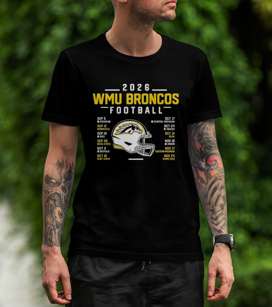 2026 WMU Broncos Football Schedule And Helmet T-Shirt