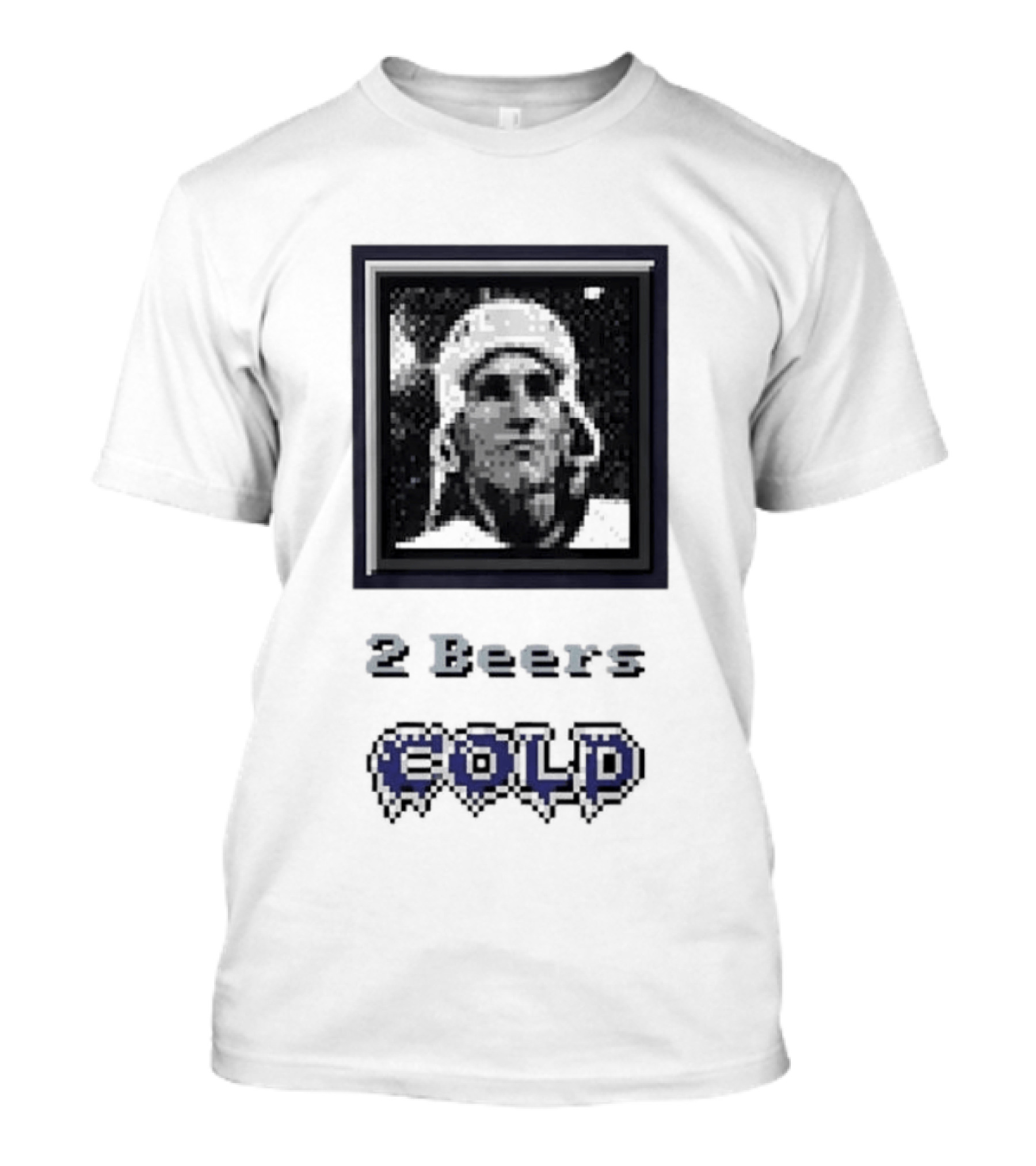 Bob Beers 2 Beers Cold T-Shirt