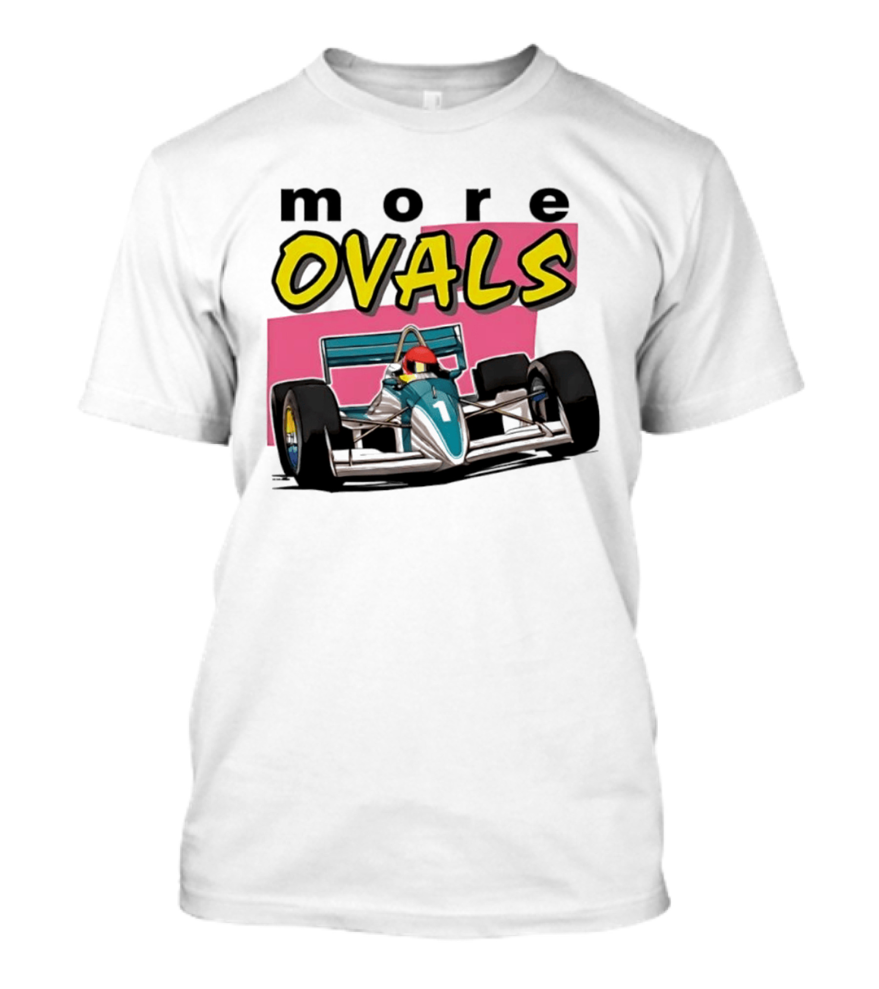 More Ovals Race Car Motorsport Racer T-Shirt