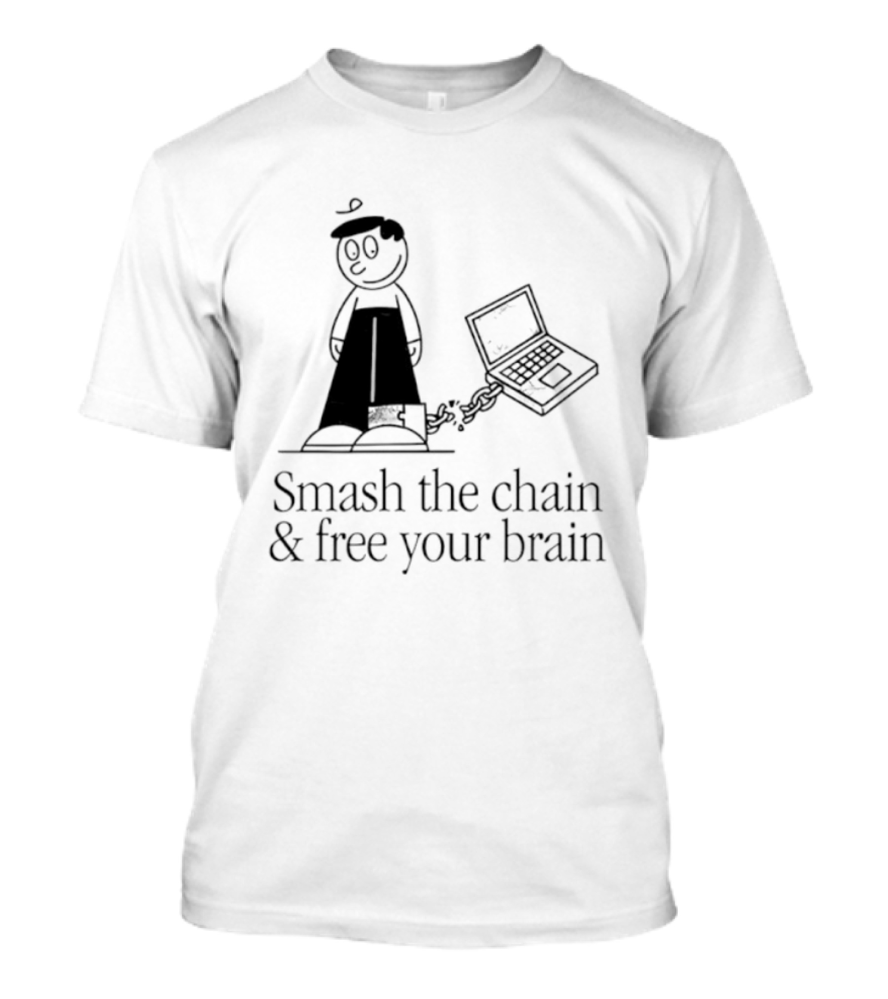 Smash The Chain And Free Your Brain Cartoon With Chained Laptop T-Shirt