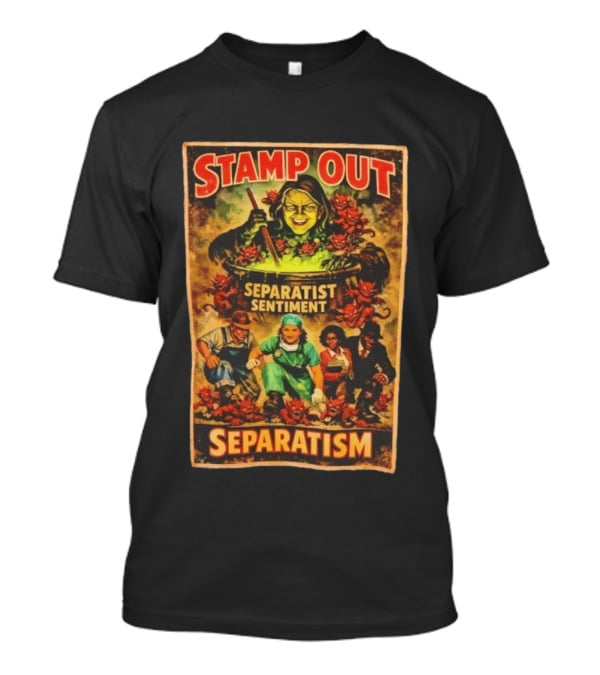 Stamp Out Separatist Sentiment Witch Cauldron Scene T-Shirt