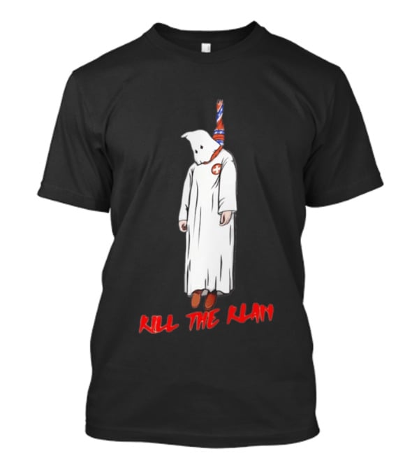 Kill The Klan Anti Fascist Message Iconic Protest T-Shirt