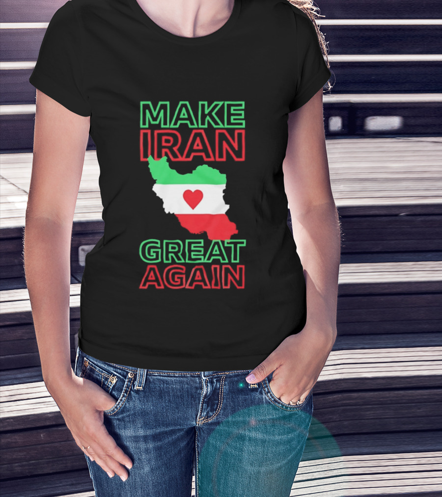 Make Iran Great Again Flag Heart Map T-Shirt
