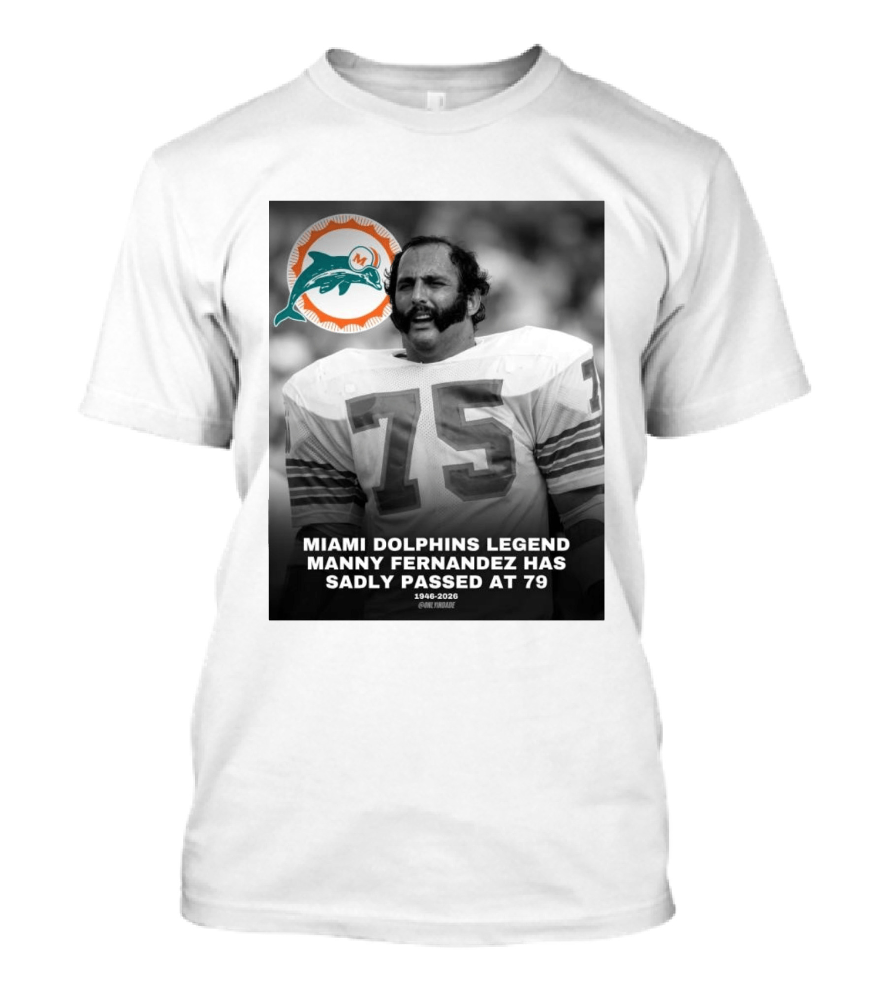Miami Dolphins Legend Manny Fernandez 1946 2026 Number 75 T-Shirt