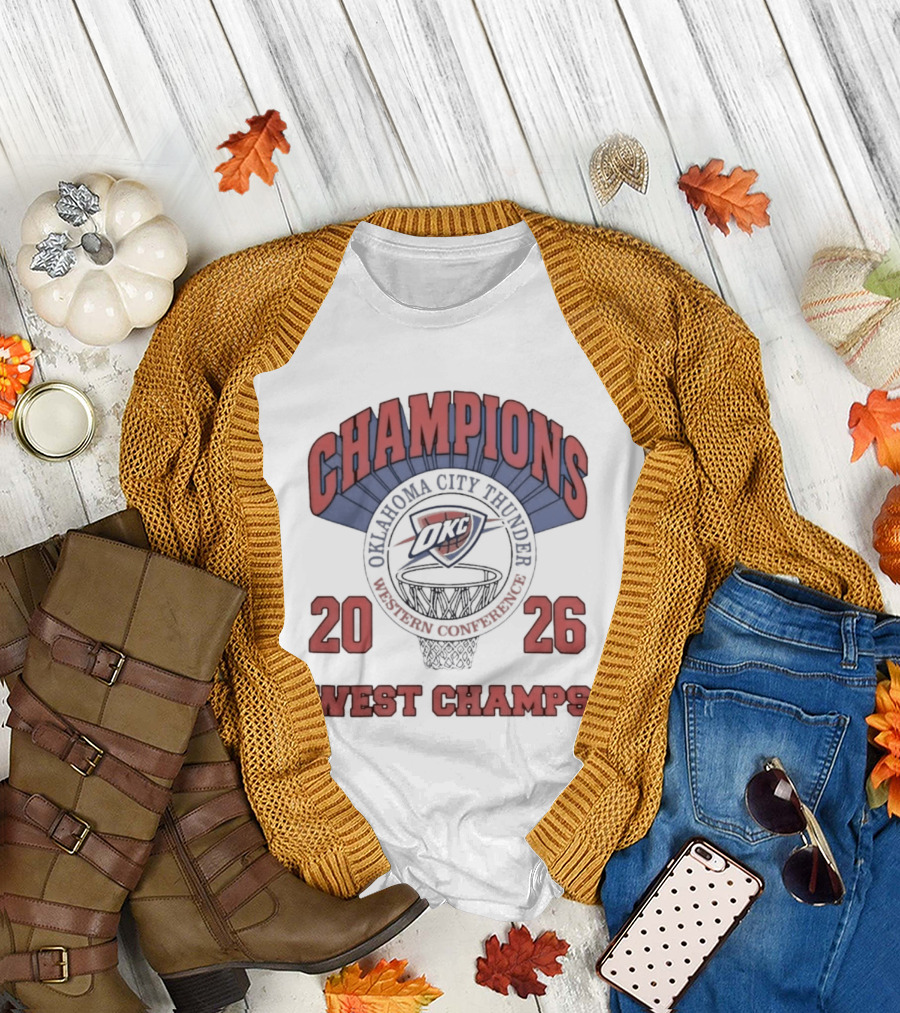 Oklahoma City Thunder Champions 2026 West Champs T-Shirt