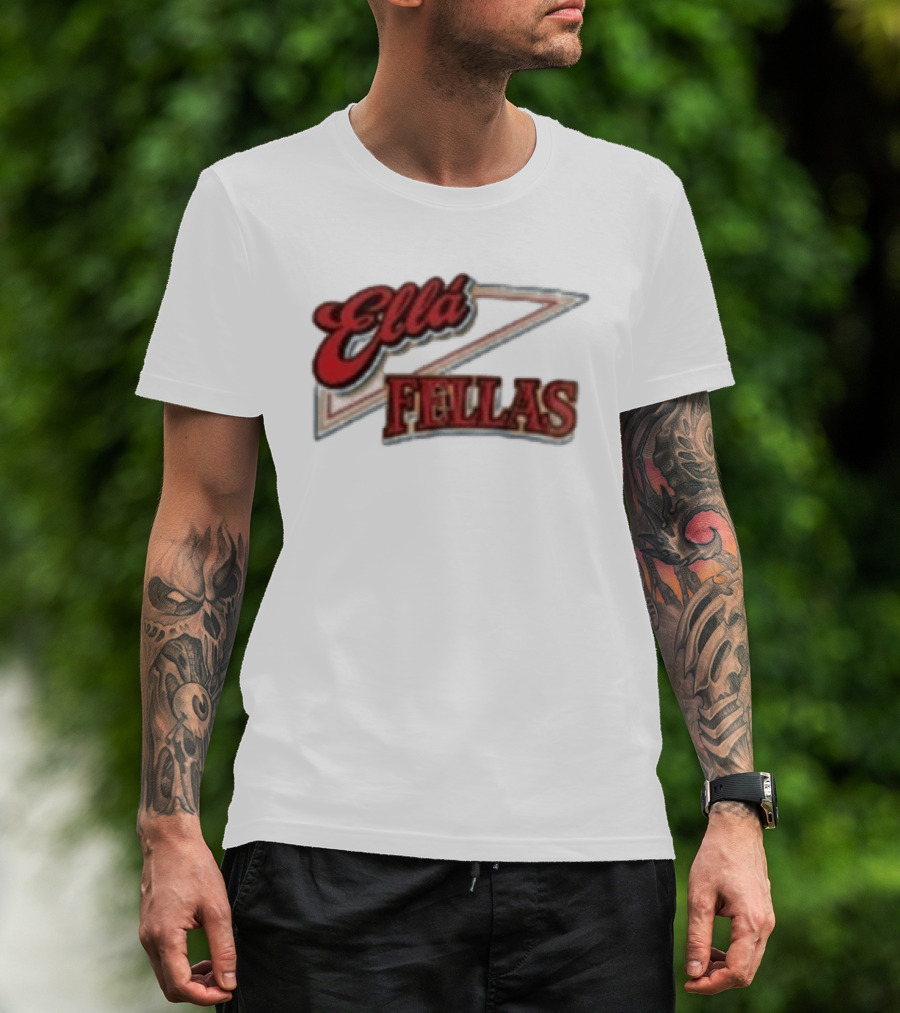 Ella Fellas Home Of The Ella Fella Club T-Shirt