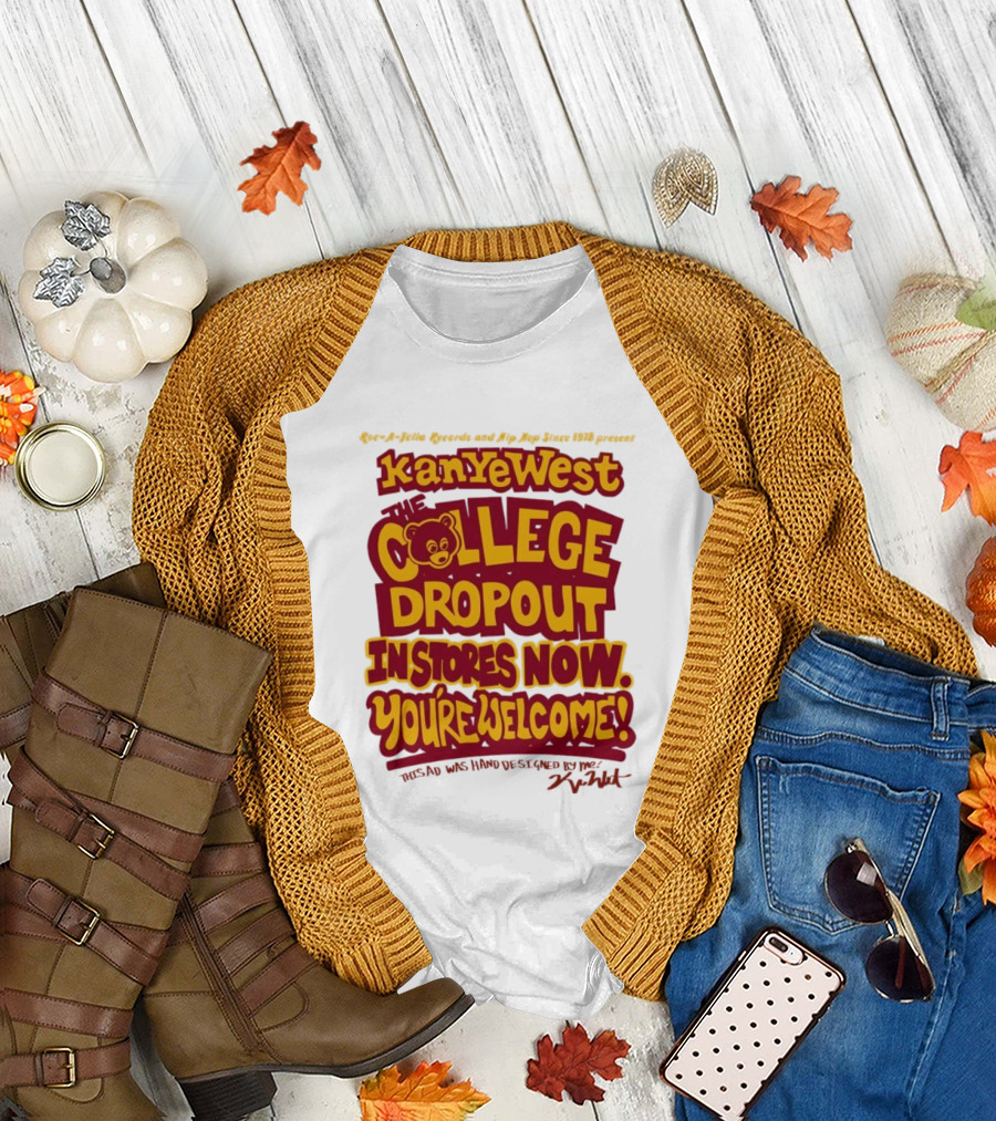 Kanye West College Dropout Bear In Stores Now You're Welcome T-Shirt