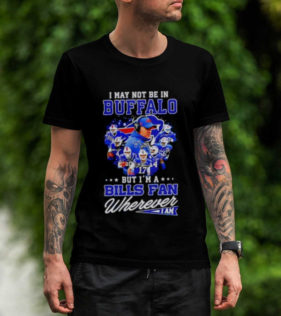 Buffalo Bills Fan Autographed Wherever I Am NFL T-Shirt